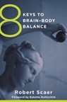 8 Keys to Brain-Body Balance - Robert Scaer - 9780393707472