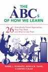 The ABCs of How We Learn - Daniel L. (Stanford University Graduate School of Education) Schwartz ; Jessica M. Tsang ; Kristen P. (Stanford University) Blair - 9780393709261
