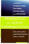 Pragmatics of Human Communication - Paul Watzlawick ; Janet Beavin (University of Victoria) Bavelas ; Don D. Jackson - 9780393710595