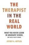 The Therapist in the Real World - Jeffrey A. Kottler - 9780393710984