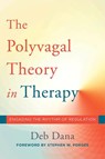 The Polyvagal Theory in Therapy - Deb Dana - 9780393712377
