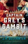 Captain Grey's Gambit - J. H. Gelernter - 9780393867077