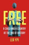 Free - A Child and a Country at the End of History - Lea Ypi - 9780393867732