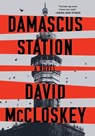 Damascus Station - A Novel - David Mccloskey - 9780393881042