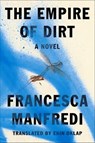 The Empire of Dirt - Francesca Manfredi - 9780393881783