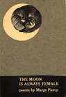 Piercy, M: Moon Is Always Female - Marge Piercy - 9780394738598