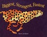 Biggest, Strongest, Fastest - Steve Jenkins - 9780395697016