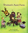 Truman's Aunt Farm - Jama Kim Rattigan ; G. Brian Karas - 9780395816561