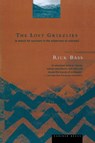 The Lost Grizzlies - Rick Bass - 9780395857007