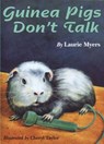 Guinea Pigs Don't Talk - Laurie Myers - 9780395928653