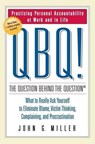 Miller, J: QBQ! the Question Behind the Question - John G Miller - 9780399152337