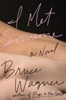 I Met Someone - WAGNER,  Bruce - 9780399159367