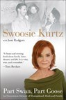 Part Swan, Part Goose - KURTZ,  Swoosie - 9780399168512
