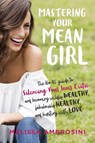 Mastering Your Mean Girl - Melissa (Melissa Ambrosini) Ambrosini - 9780399176715