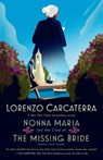 Nonna Maria and the Case of the Missing Bride - Lorenzo Carcaterra - 9780399177644