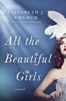 All the Beautiful Girls - Elizabeth J. Church - 9780399181061