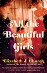 All the Beautiful Girls - Elizabeth J. Church - 9780399181078