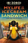 My Life as an Ice Cream Sandwich - Ibi Zoboi - 9780399187377