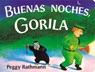 Buenas noches, Gorila - Peggy Rathmann - 9780399243004