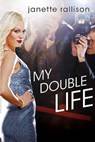 My Double Life - RALLISON,  Janette - 9780399252624