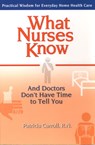 What Nurses Know - Patricia Carroll - 9780399529573