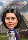 Who Was Clara Barton? - Stephanie Spinner ; Who HQ - 9780399540073