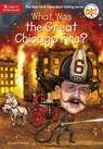 What Was the Great Chicago Fire? - Janet B. Pascal ; Who HQ - 9780399541582