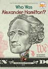 Who Was Alexander Hamilton? - Pam Pollack ; Meg Belviso ; Dede Putra - 9780399544279
