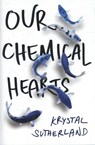 Our chemical hearts - krystal sutherland - 9780399548352