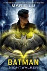 Batman Nightwalker - LU,  Marie - 9780399549786