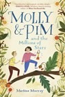 Molly & Pim and the Millions of Stars - Martine Murray - 9780399550423