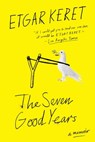 The Seven Good Years - Etgar Keret - 9780399576003