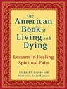 The American Book of Living and Dying - Richard F. Groves ; Henriette Anne Klauser - 9780399578410