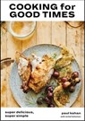 Cooking for Good Times - Paul Kahan ; Rachel Holtzman ; Perry Hendrix - 9780399578595