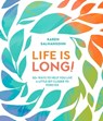 Life Is Long! - Karen Salmansohn - 9780399580710