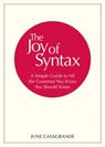 The Joy of Syntax - June Casagrande - 9780399581076