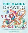 Pop Manga Drawing - Camilla d'Errico - 9780399581519