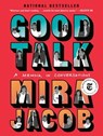 Good Talk - Mira Jacob - 9780399589058