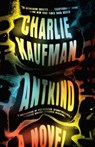 Antkind - Charlie Kaufman - 9780399589690