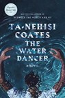 Water Dancer - Ta-Nehisi Coates - 9780399590597