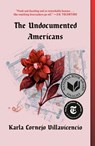 The Undocumented Americans - Karla Cornejo Villavicencio - 9780399592690