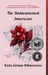 Undocumented Americans - Karla Cornejo Villavicencio - 9780399592706
