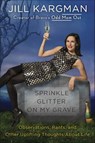 Sprinkle Glitter on My Grave - Jill Kargman - 9780399594588