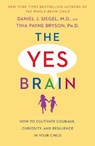 Yes Brain - Daniel J. Siegel ; Tina Payne Bryson - 9780399594687