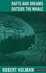 Rafts and Dreams & Outside the Whale - Robert Holman - 9780413655707