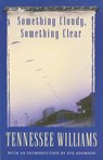 Something Cloudy, Something Clear - Tennessee Williams - 9780413706508