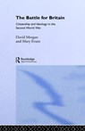 The Battle for Britain - MARY EVANS ; DAVID (UNIVERSITY OF WISCONSIN-MADISON,  USA) Morgan - 9780415017220