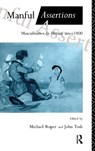 Manful Assertions - Michael Roper ; John Tosh - 9780415053235