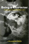 Being a Character - Christopher Bollas - 9780415088152