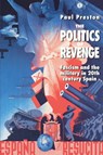 The Politics of Revenge - Paul Preston - 9780415120005